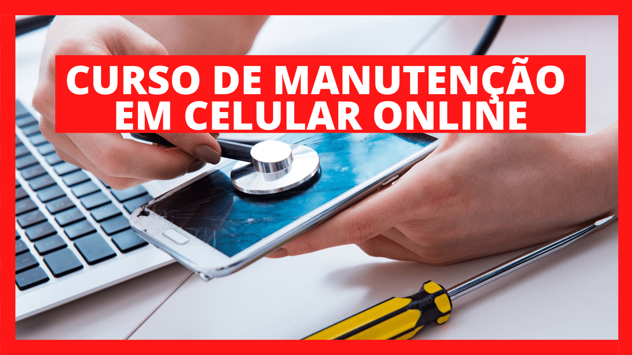 Curso de Manutenção em Celular Online